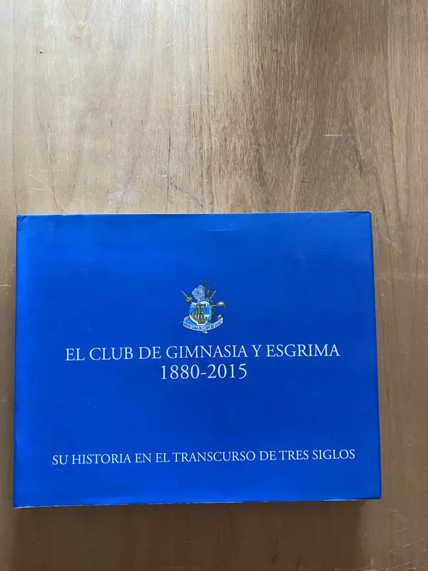 - El club de Gimnasia y Esgrima 1880-2015 su historia (2k7)