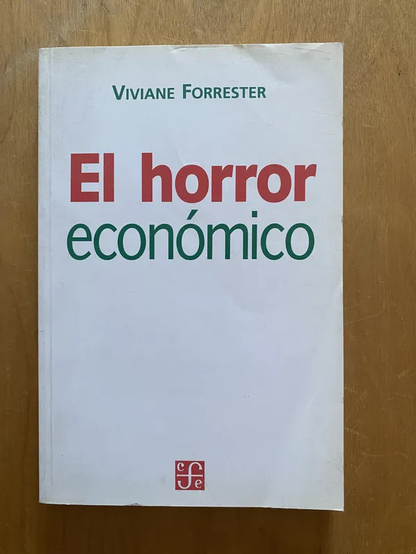 El horror economico - Forrester, Viviane (2k4)