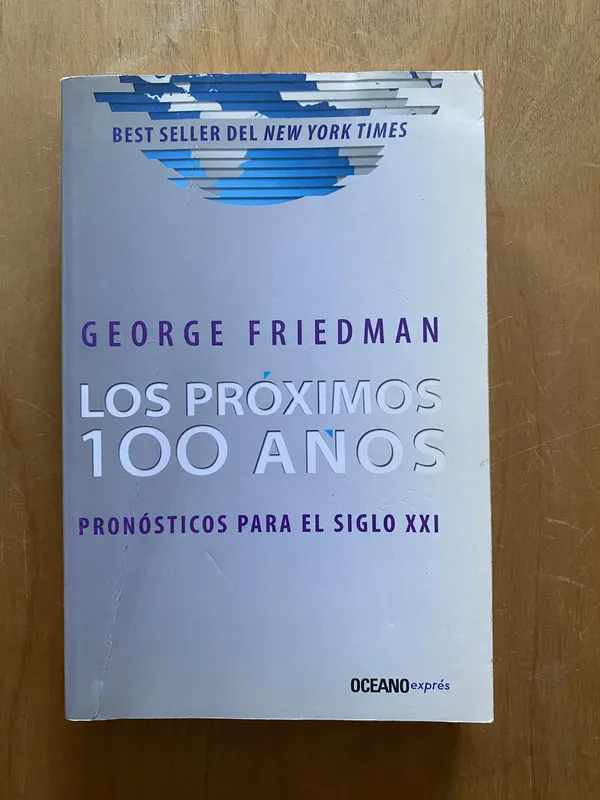 Los proximos 100 años, pronosticos para el - Friedman (2k4)