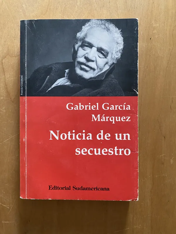 Noticia de un secuestro - Garcia Marquez, Gabriel (2k4)