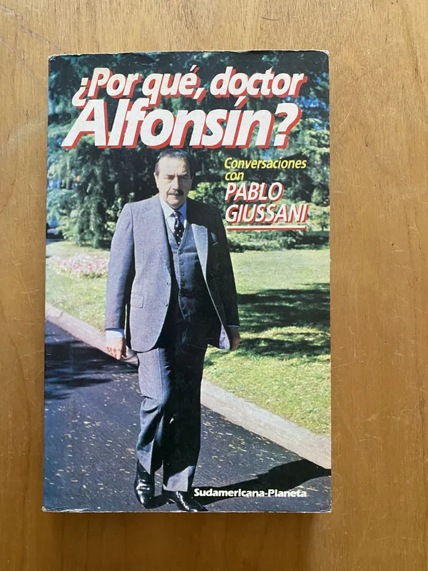 ¿Por qué doctor Alfonsin? - Giussani, Pablo (2k4)