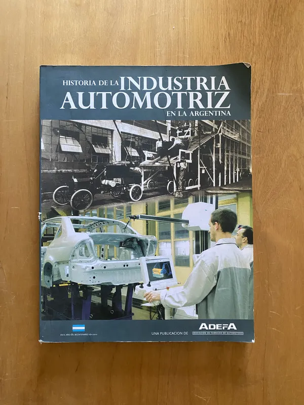 - Historia de la industria automotriz en la Argentina (2k7)