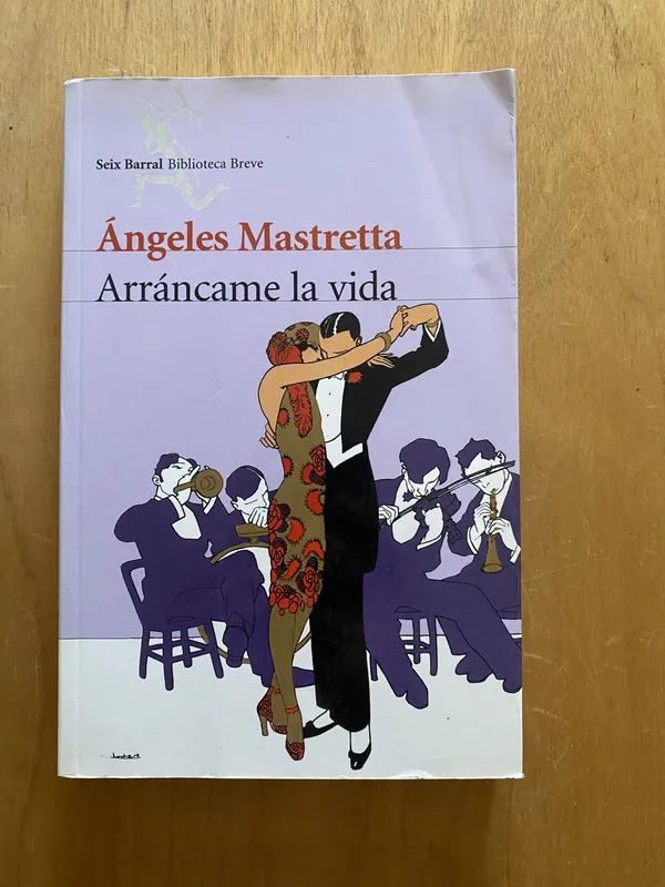 Arrancame la vida - Mastretta, Angeles (2k4)