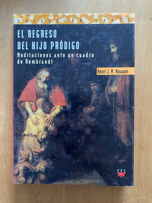 El regreso del hijo prodigo - Nouwen, Henri (2k4)
