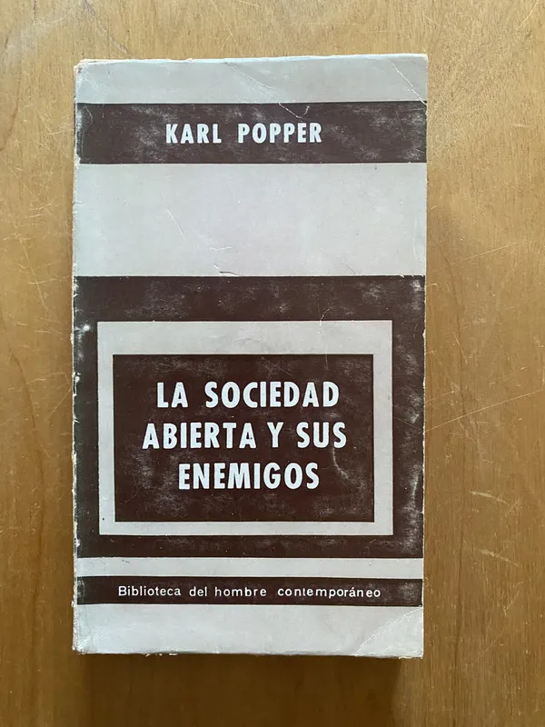 La sociedad abierta y sus enemigos
  - Popper, Karl (2k4)