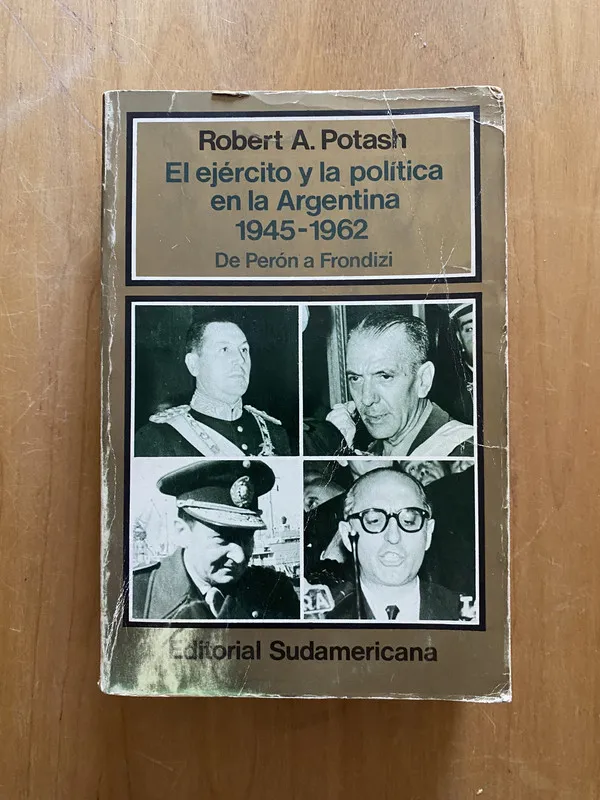 El ejercito y la politica en la Argentina - Potash (2k5)