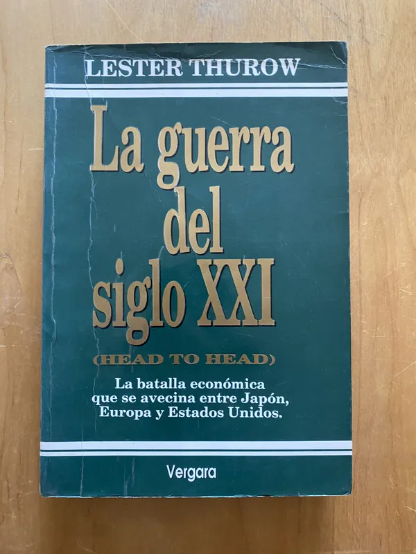 La guerra del siglo XXI - Thurow, Lester (2k2)