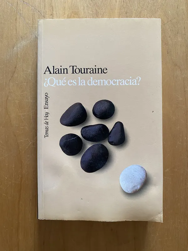 ¿Qué es la democracia? - Touraine, Alain (2k3)