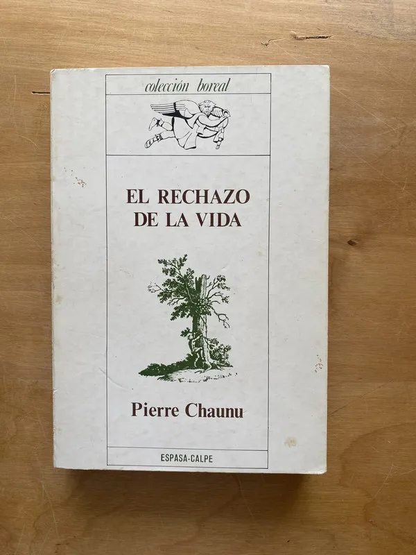 El rechazo de la vida - Chaunu, Pierre (cc3)