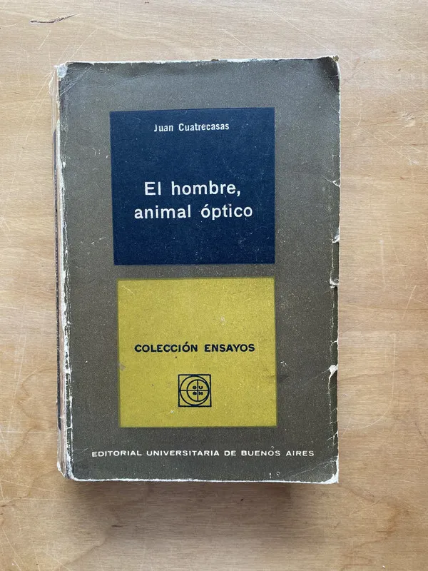 El hombre, animal optico - Cuatrecasas, Juan (cc3)