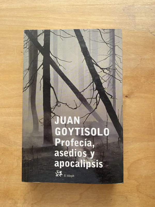 Profecia, asedios y apocalipsis - Goytisolo, Juan (d1)