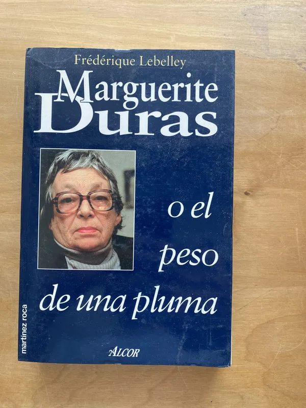Tapa de Marguerite Duras o el peso de una pluma - Lebelley (d1)