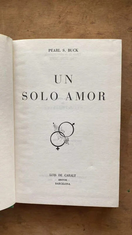 Un Solo Amor - Buck, Pearl (aa3)