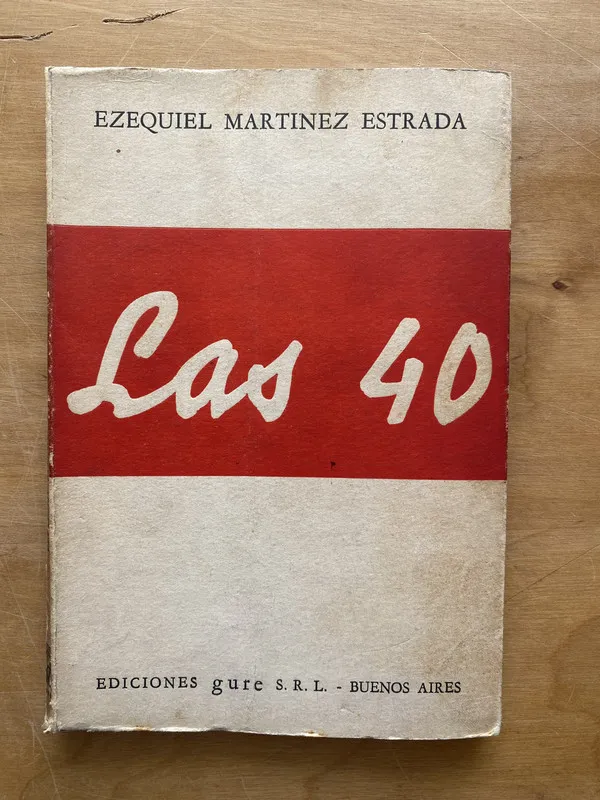Las 40 - Martinez Estrada, Ezequiel (d1)