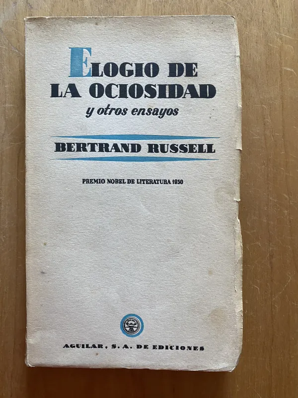Elogio de la ociosidad y otros ensayos - Russell (2k6)