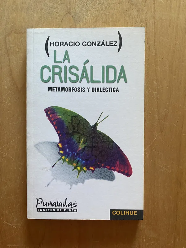 Tapa de La Crisalida. Metamorfosis y dialectica - Gonzalez (2k6)