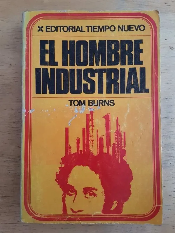 El Hombre Industrial - Burns, Tom (k3)