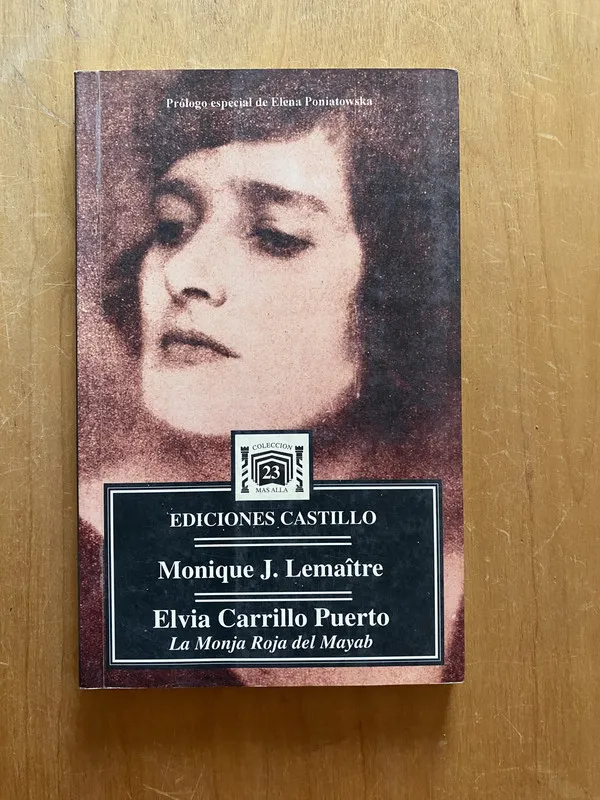 Elvia Carrillo Puerto. La monja roja del- Lemaitre (2k6)