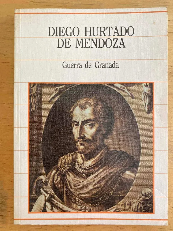 Guerra De Granada - Hurtado De Mendoza, Diego (j1)