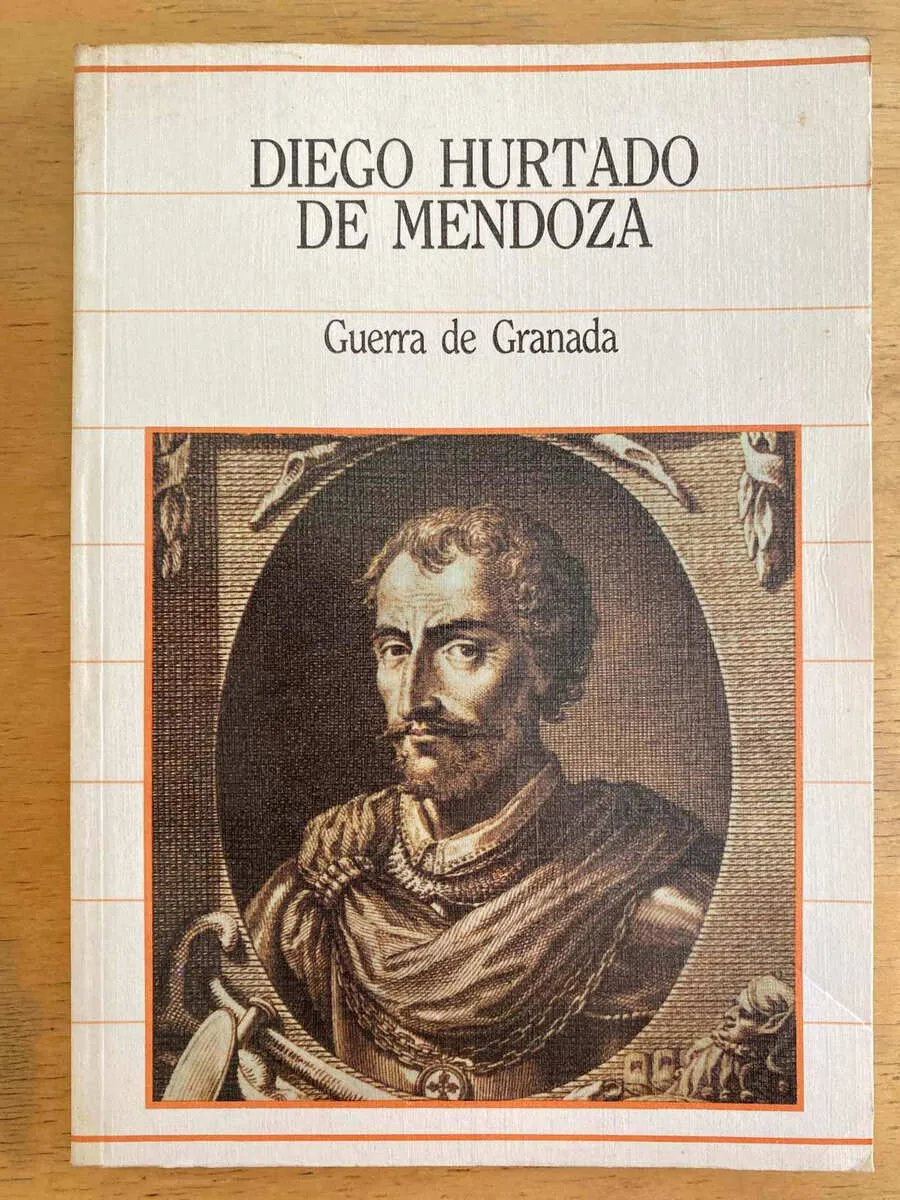 Guerra De Granada - Hurtado De Mendoza, Diego (j1)
