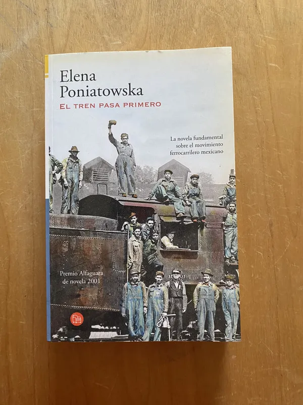 El tren pasa primero - Poniatowska, Elena (2k6)