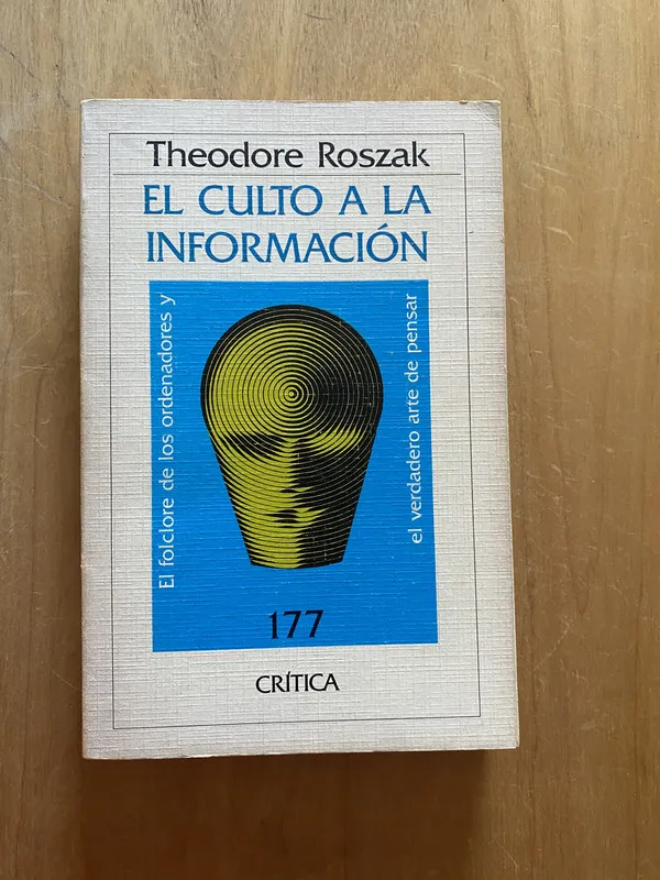 EL culto a la informacion - Roszak, Theodore (2k6)