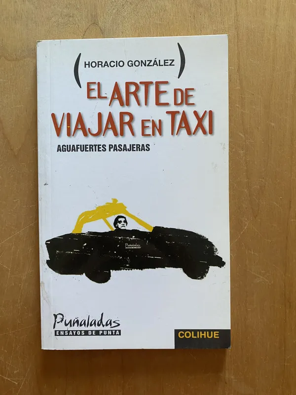 Tapa de El arte de viajar en un taxi - Gonzalez, Horacio (2k6)