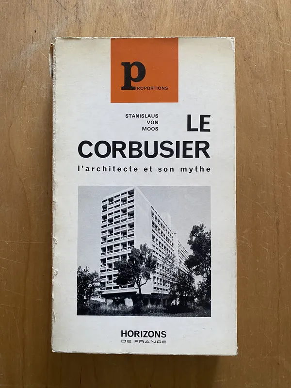 Le Corbusier l`architecte et son mythe - Von Moons (2L1)