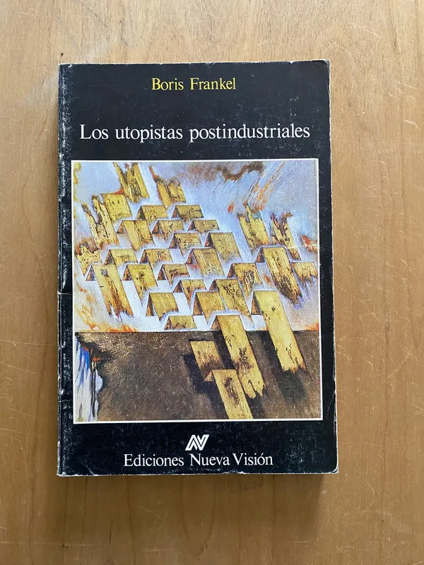 Tapa de Los utopistas postindustriales - Frankel, Boris (2L1)