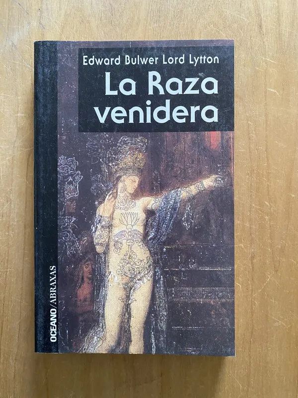 La raza Venidera - Bulwer Lord Lytton, Edward (2L1)