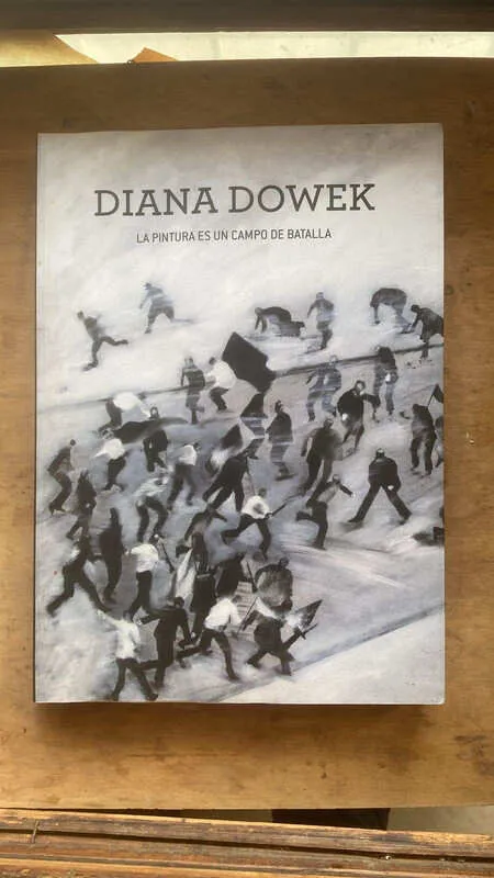 La Pintura Es Un Campo De Batalla - Dowek, Diana (dd7)