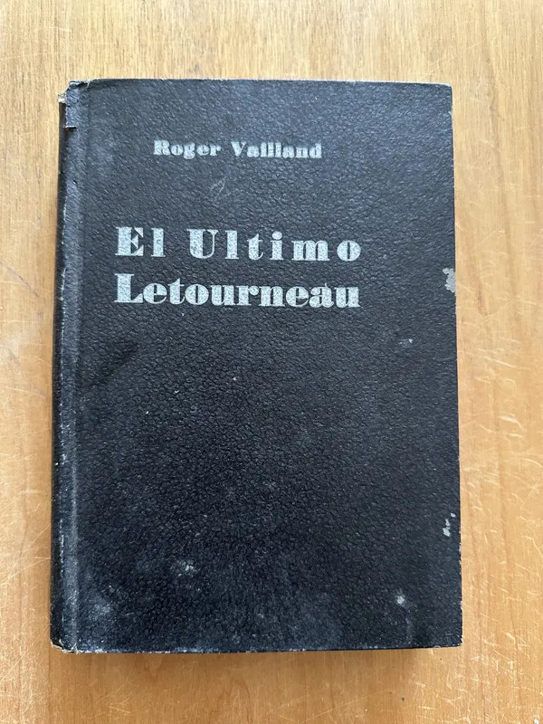 El ultimo Letourneau - Vailland, Roger (2L4)