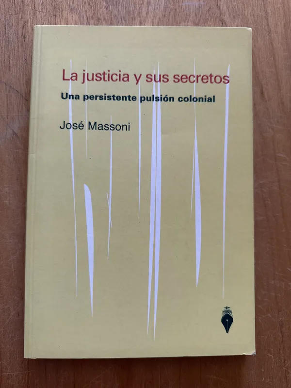 La justicia y sus secretos - Massoni, Jose (2L4)
