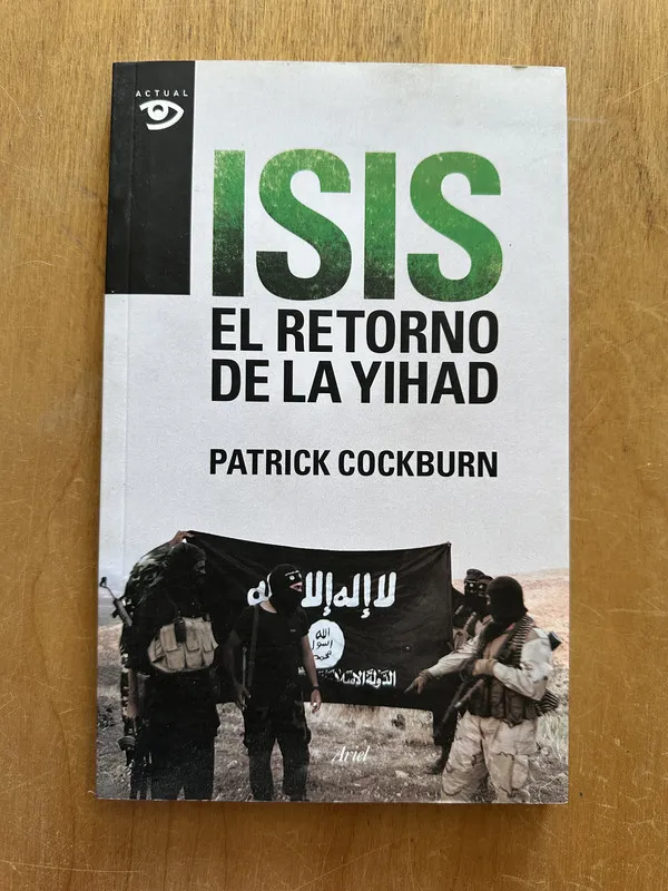 Isis El retorno de la Yihad - Cockburn, Patrick (2L4)
