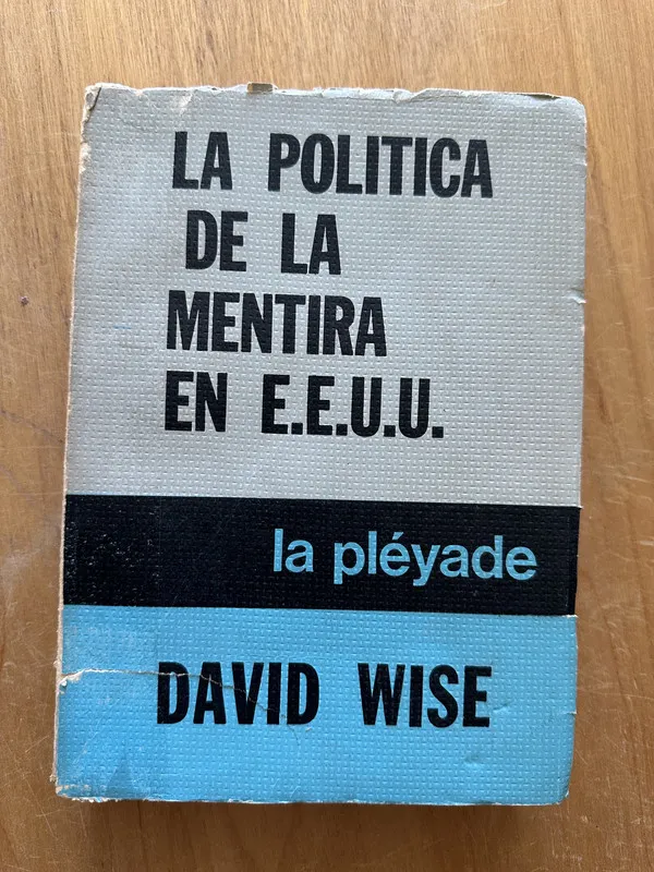 La politica de la mentira en EEUU - Wise, David (2L5)