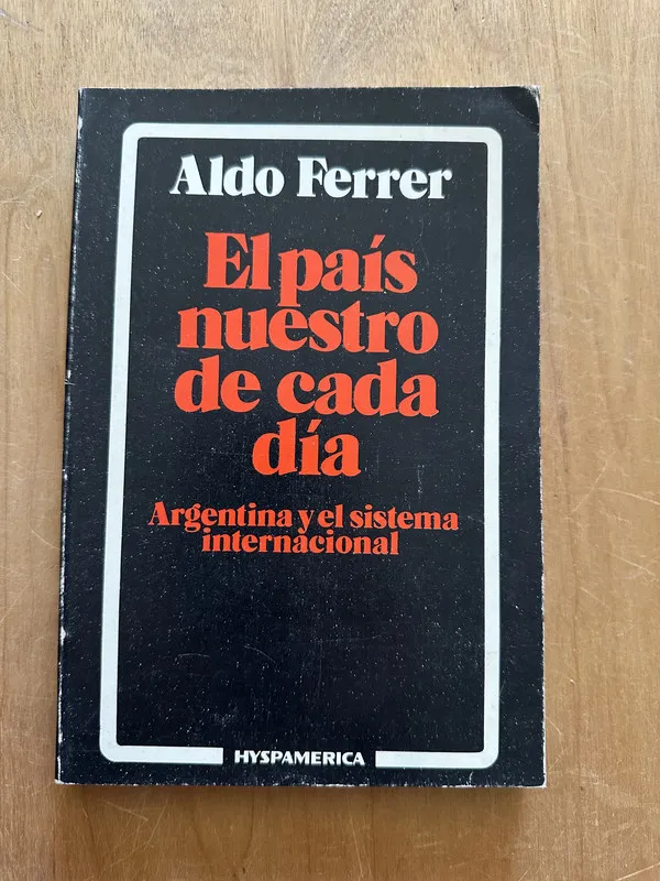 El pais nuestro de cada dia - Ferrer, Aldo (2L5)