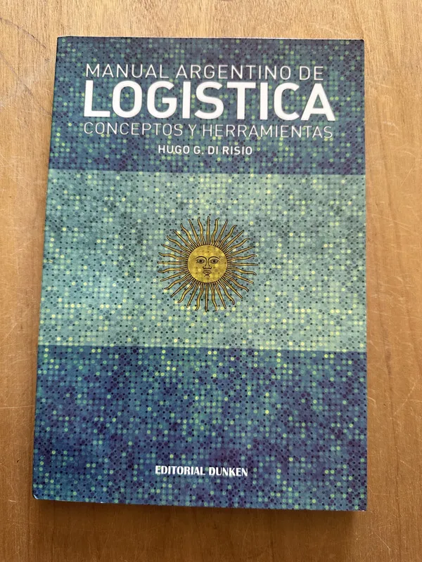 Manual Argentino de Logistica - Di Risio, Hugo G. (2L5)