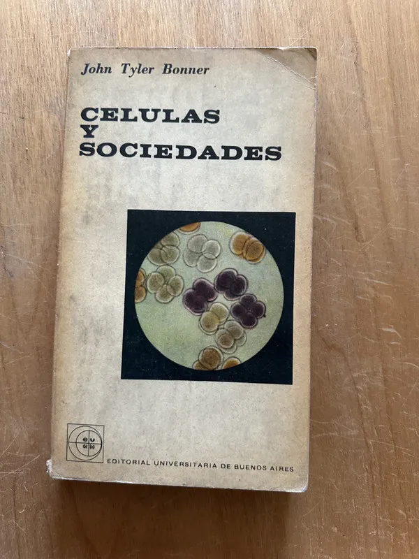 Celulas y sociedades - Bonner, John Tyler (2O5)