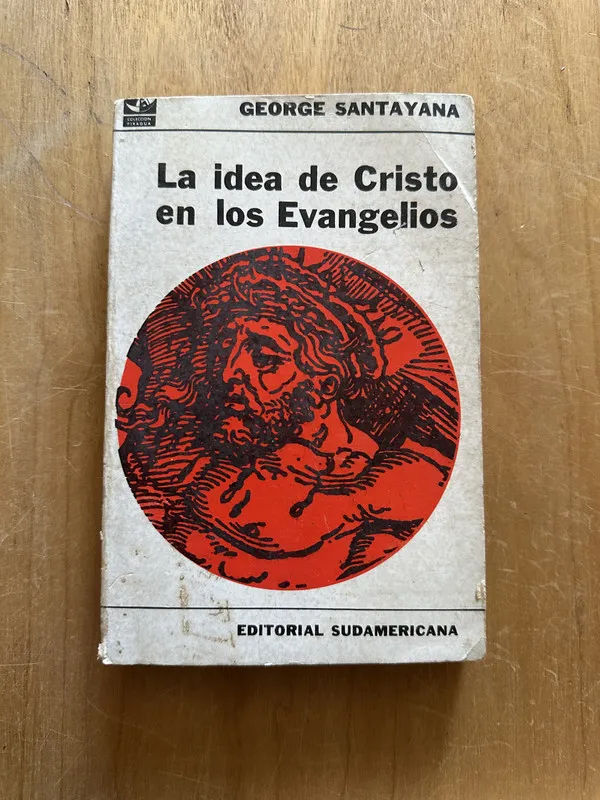 La idea de Cristo en los evangelios- Santayana, George (2O5