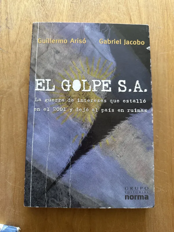 El golpe SA - Ariso, Guillermo; Jacobo, Gabriel (2O5)