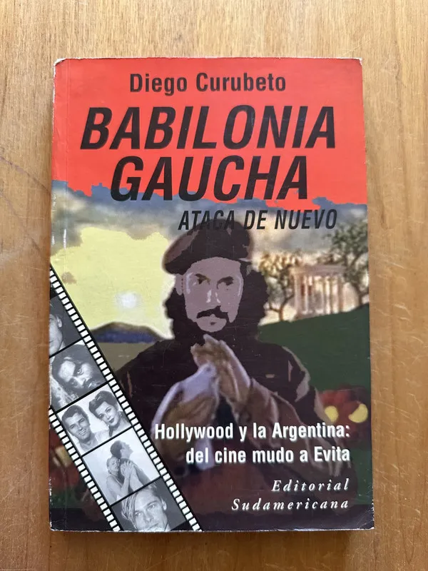 Babilonia Gaucha Ataca de nuevo - Curubeto, Diego (2O5)