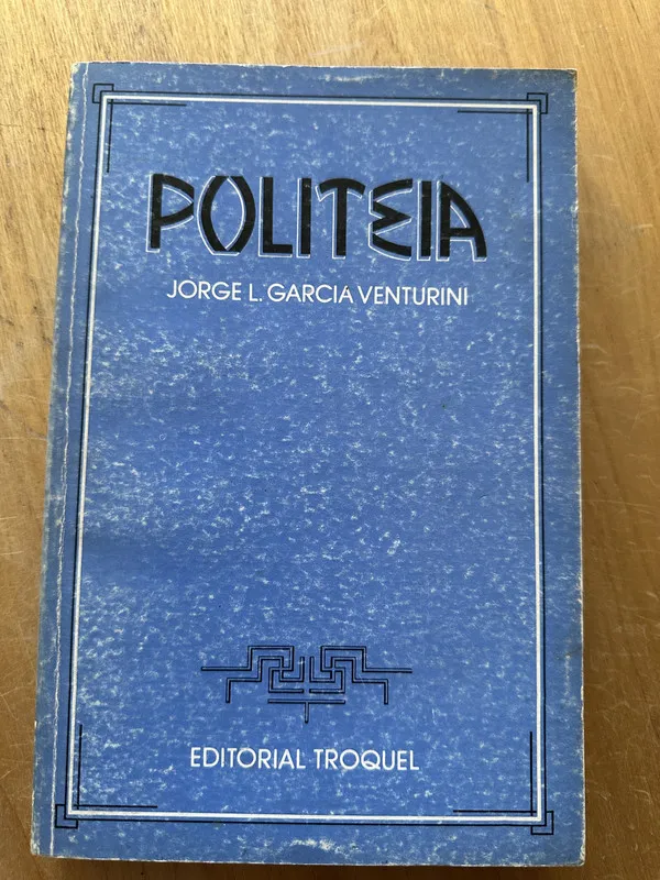 Politeia - Garcia Venturini, Jorge L. (2O5)
