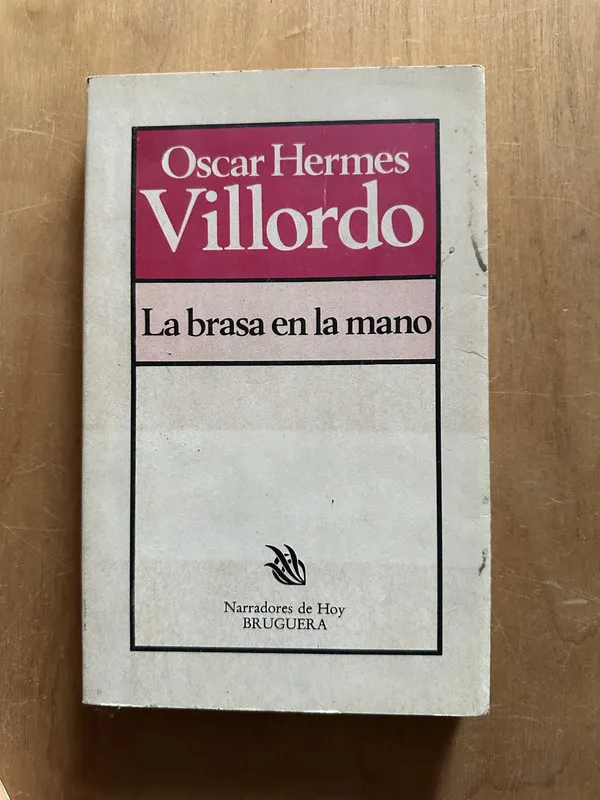La brasa en la mano - Villordo, Oscar Hermes (2O4)