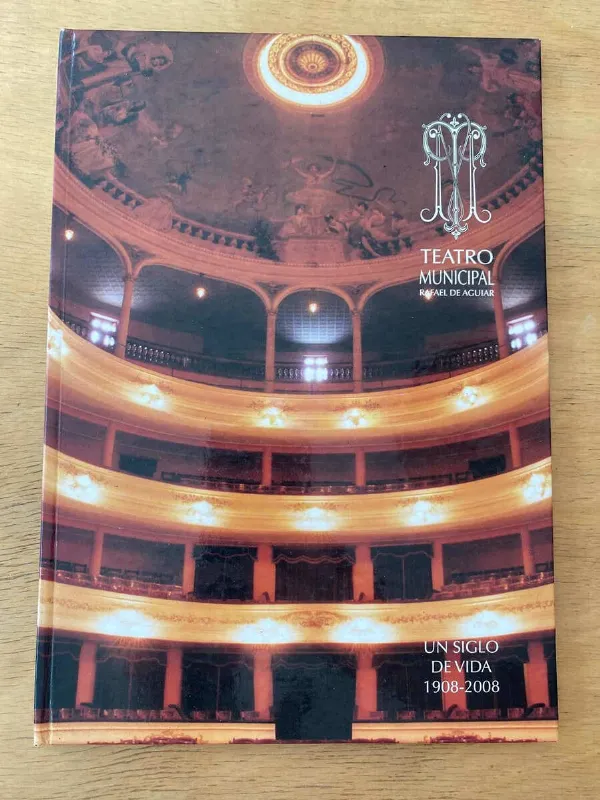 Teatro Municipal Rafael De Aguiar. Un Siglo De Vida (r5)