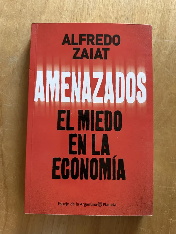 Tapa de Amenazados. El miedo en la economia - Zaiat, Alfredo (2O3)