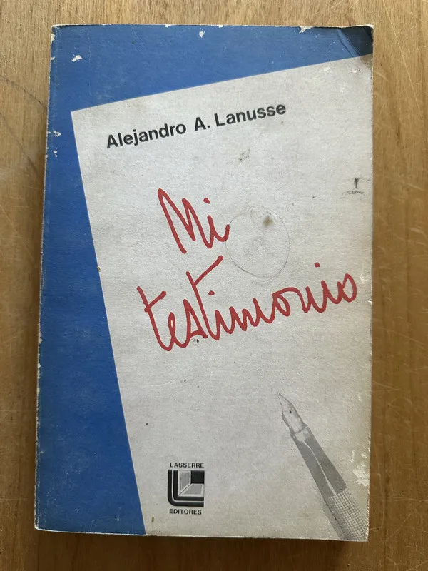 Mi testimonio - Lanusse, Alejandro A. (2O3)