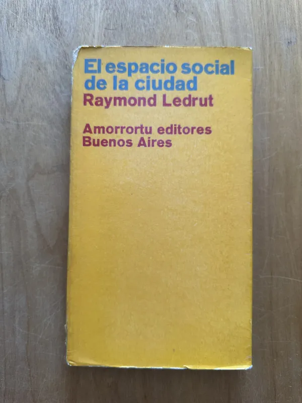 El espacio social de la ciudad - Ledrut, Raymond (2O2)