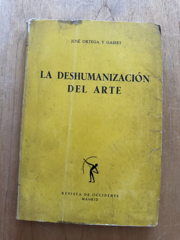La deshumanizacion del arte - Ortega y Gasset, Jose (2O2)