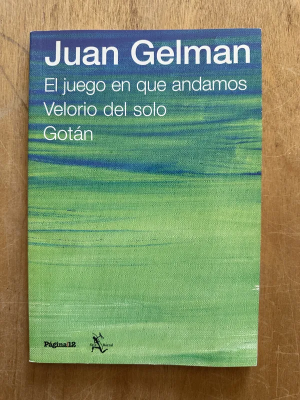El juego en que andamos. Velorio del solo- Gelman (2O2)
