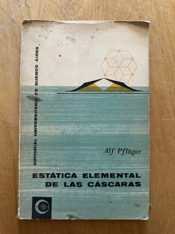 Estatica elemental de las cascaras - Pfluger, Alf (2O2)